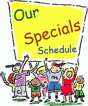 Our Specials Schedule