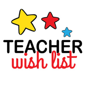 Teacher Wish List